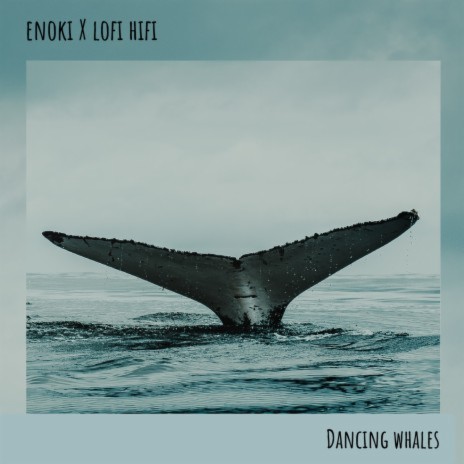 Dancing Whales ft. Lofi Hifi | Boomplay Music