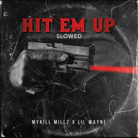 Hit Em Up (feat. Lil Wayne) (Slowed Version)
