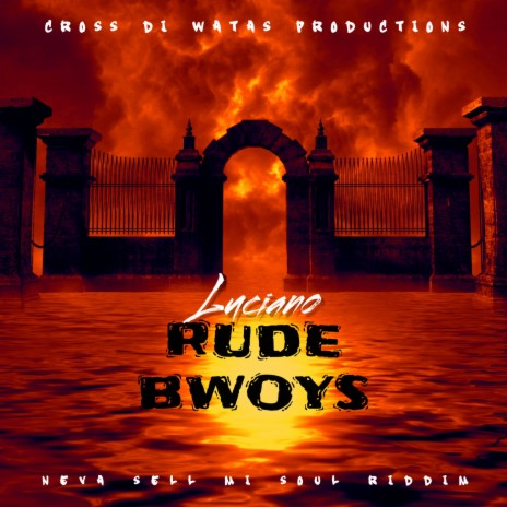 RUDE BWOYS ft. LUCIANO