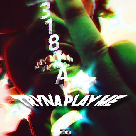 Tryna Play Me | Boomplay Music