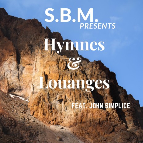 Hymnes & Louanges ft. John Simplice | Boomplay Music