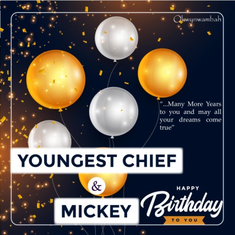 BIRTHDAY SPECIAL TO MICKEY AND YOUNGEST CHIEF