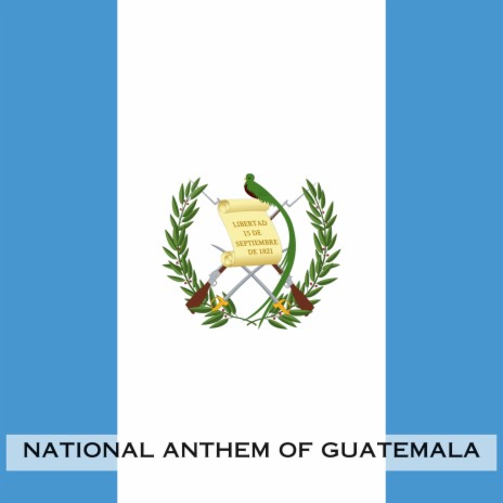 Himno Nacional de Guatemala | Boomplay Music