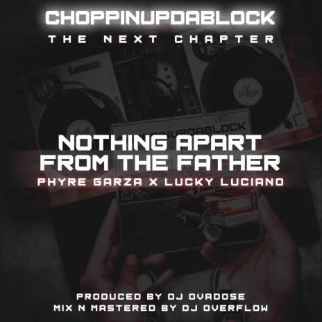 Nothing Apart from the Father ft. Phyre Garza & Lucky Luciano | Boomplay Music