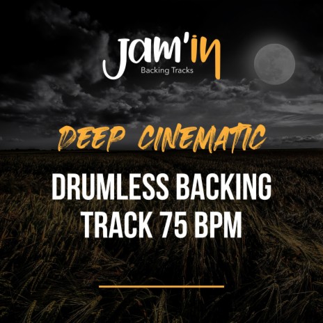 Deep Cinematic Drumless Backing Track 75 BPM | Boomplay Music