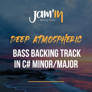 Deep Atmospheric Bass Backing Track in C# Minor/Major