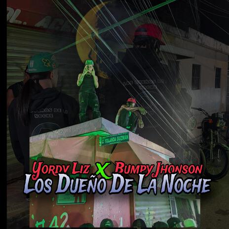 Los Dueños De La Noche ft. Bumpy Jhonson | Boomplay Music