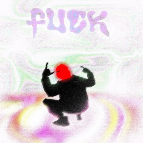 FUCK | Boomplay Music