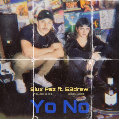 Yo no ft. 53drew, Jara de la R & Xabeer | Boomplay Music