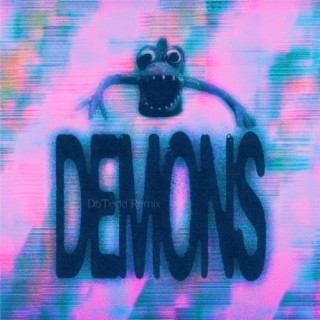 Demons (Dbtedd Remix)