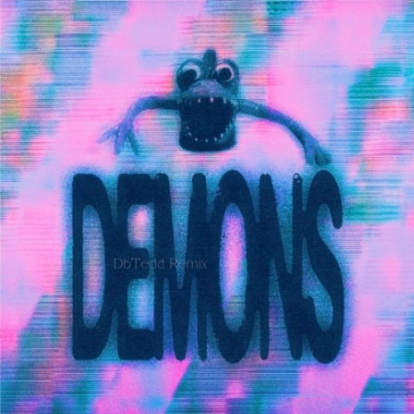 Demons (DbTedd Remix) | Boomplay Music