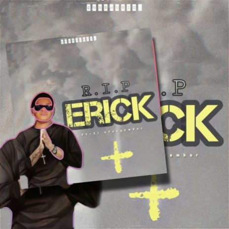 Rip Erick ft. El Afuegember | Boomplay Music