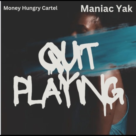 Quit Playing | Boomplay Music