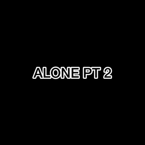 ALONE Part II | Boomplay Music