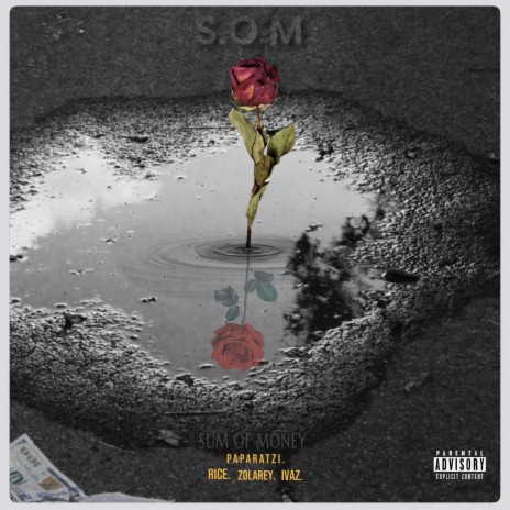 S.O.M (Sum Of Money) ft. Rice, Zolarey & Ivaz