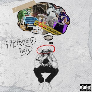 Tired Ep