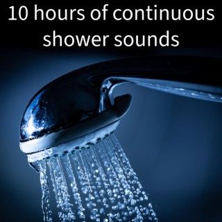 10 hours of continuous shower sounds