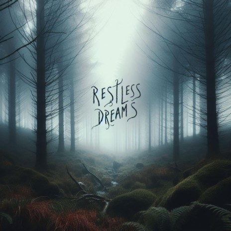 restless dreams | Boomplay Music