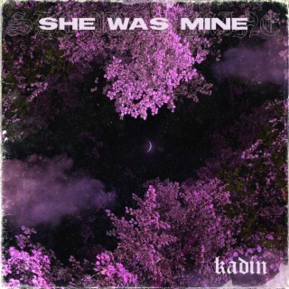 She Was Mine lyrics | Boomplay Music