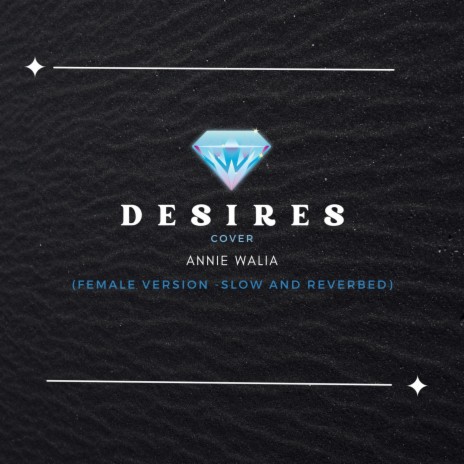 Desires (Female Version (Slow & Reverbed)) | Boomplay Music