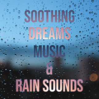 Soothing Dreams Of Music And Rain
