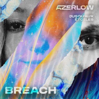 Breach ft. Jusqu'aux Étoiles lyrics | Boomplay Music