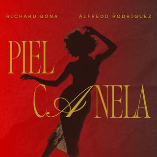 Piel Canela ft. Alfredo Rodriguez lyrics | Boomplay Music