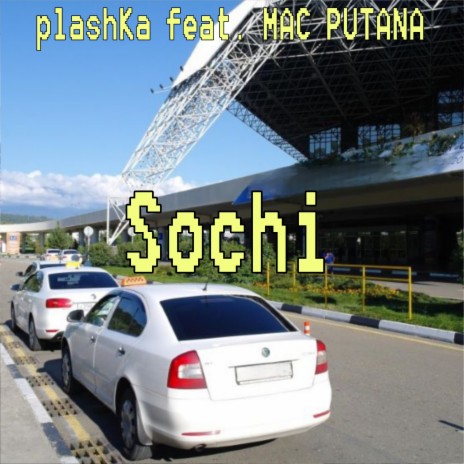 Sochi ft. Mac Putana