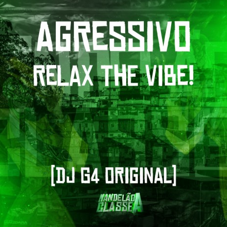 Agressivo - Relax The Vibe! | Boomplay Music