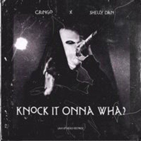 Knock It Onna Wah ft. Shelly1K | Boomplay Music