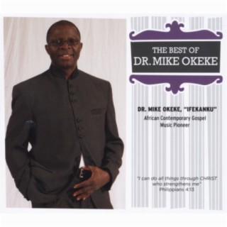 Dr. Mike Okeke "Ifekanku"