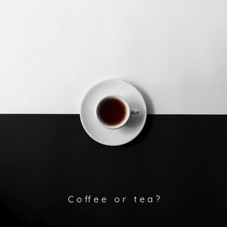 Coffee or Tea?