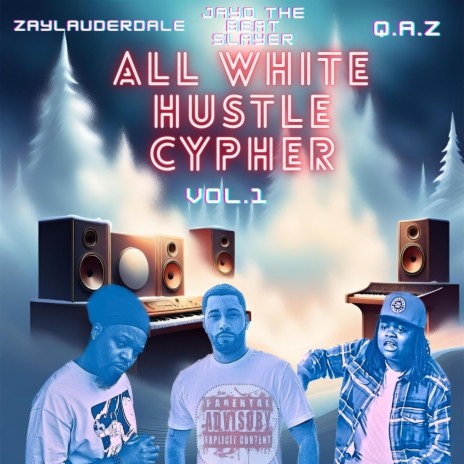 All White Hustle Cypher ft. Jayo The Beatslayer & Queen Allat ZigZagZIg | Boomplay Music