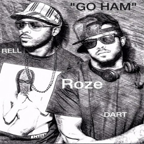 Go Ham ft. Dart & Roze | Boomplay Music