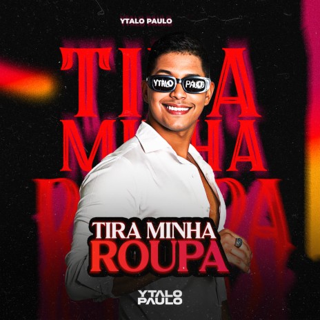 Tira Minha Roupa | Boomplay Music