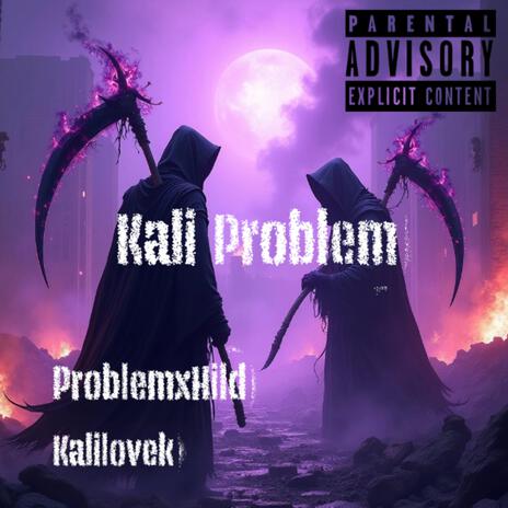 Kali Problem ft. Kalilovek | Boomplay Music