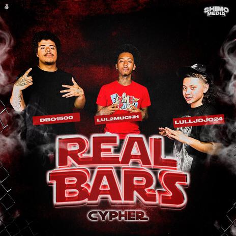 Real Bars Episode 22 ft. DBO1500, lul2muchh & lulljojo24 | Boomplay Music