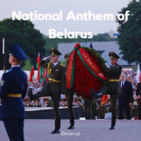National Anthem of Belarus | Boomplay Music