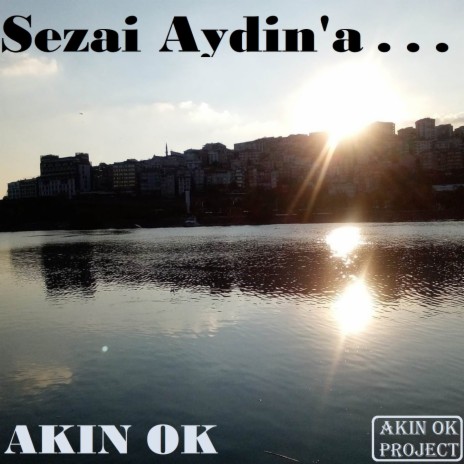 Sezai Aydın'a... | Boomplay Music