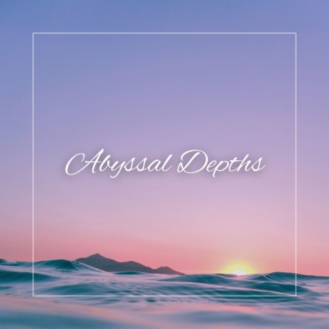 Abyssal Depths ft. Spiritual Journey | Boomplay Music