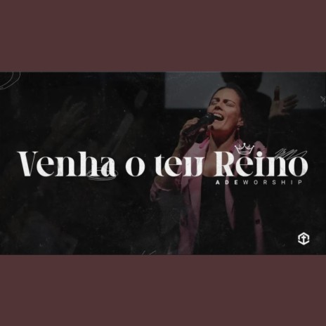 Venha o Teu Reino | Boomplay Music