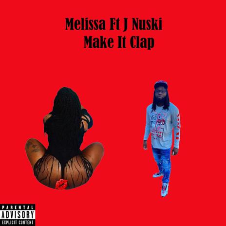 Make It Clap ft. Melissa | Boomplay Music