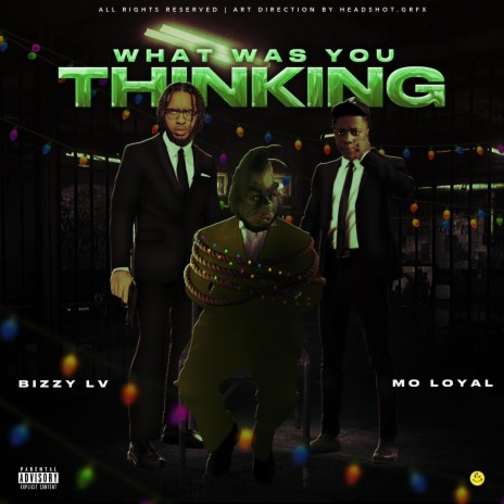 What Was You Thinking ft. Mo loyal | Boomplay Music