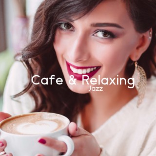 Cafe & Relaxing Jazz: Background Music for Study, Work, Focus