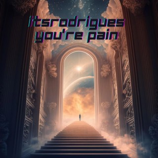 You're Pain