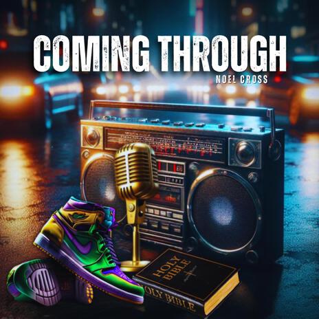 Coming Through | Boomplay Music