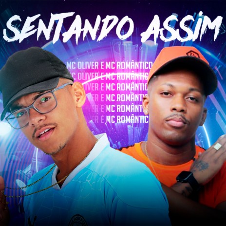 Sentando Assim ft. Mc Romântico | Boomplay Music