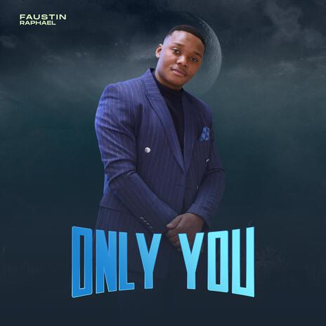 Only You | Boomplay Music