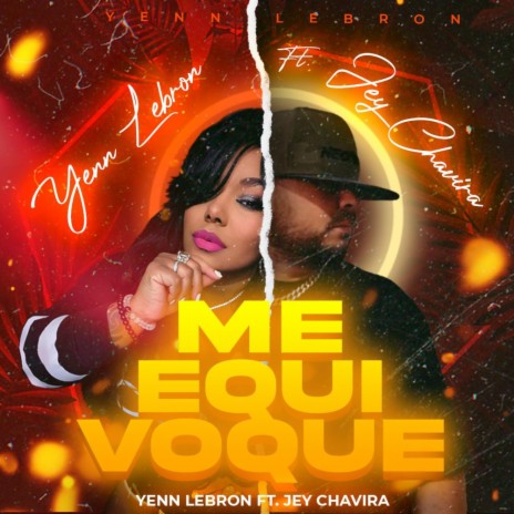 ME EQUIVOQUE ft. JEY CHAVIRA | Boomplay Music