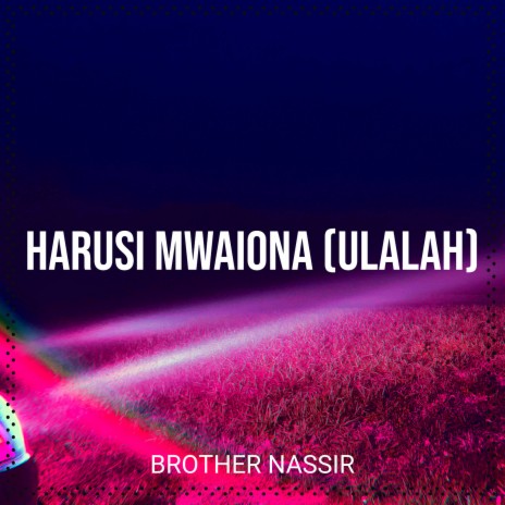 Harusi Mwaiona (Ulalah) | Boomplay Music